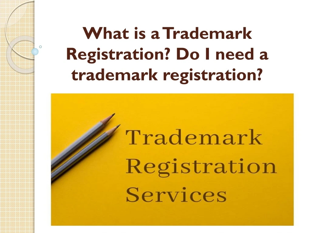 what is a trademark registration do i need a trademark registration