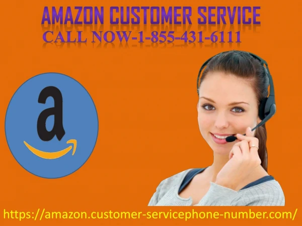 To track your Amazon order get Amazon Customer Service 1-855-431-6111