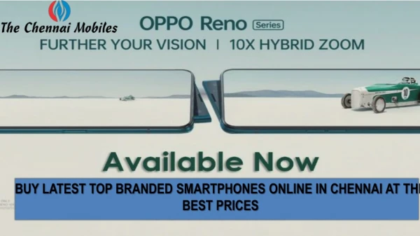 BUY LATEST TOP BRANDED SMARTPHONES ONLINE IN CHENNAI AT THE BEST PRICES
