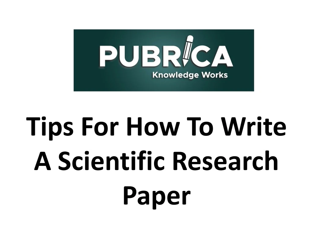 tips for how to write a scientific research paper