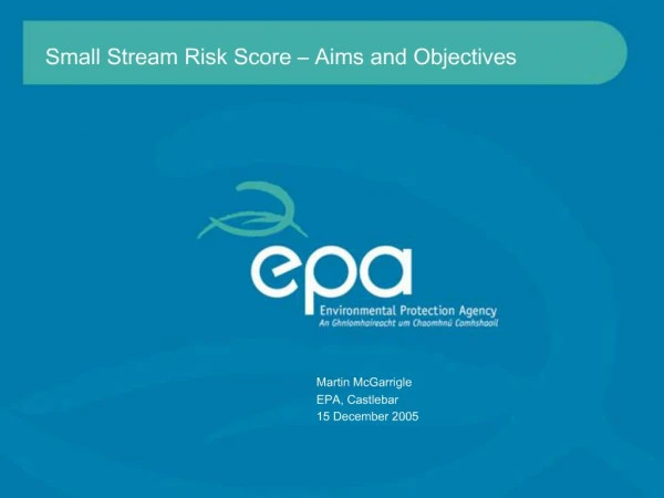 Small Stream Risk Score Aims and Objectives