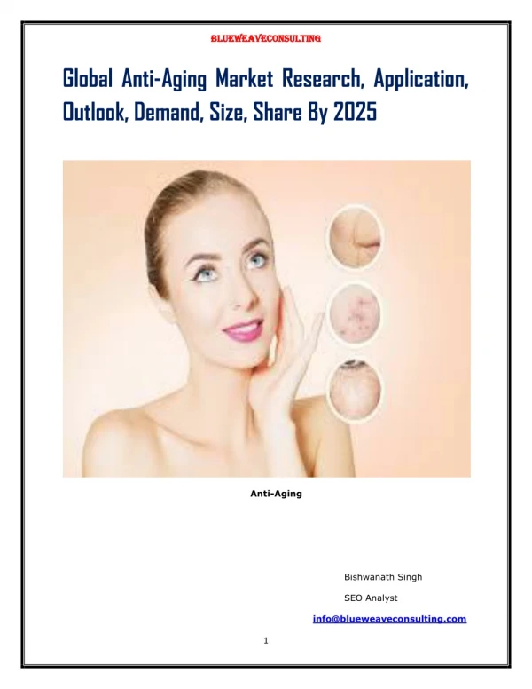 Global Anti-Aging Market was valued at USD 149362.8 million in 2017