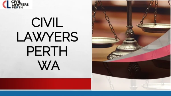 Facing Civil Dispute? Read Briefly About Civil Lawyers In Perth