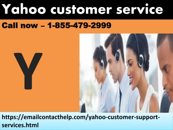 Get Yahoo Customer Service to fix Yahoo mail issues 1-855-479-2999
