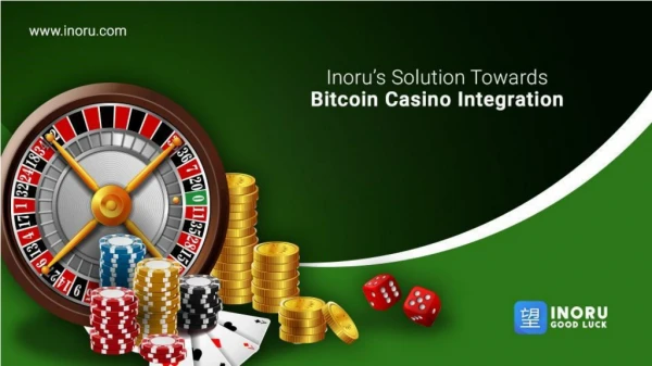 INORU’s Solution Towards Bitcoin Casino Integration