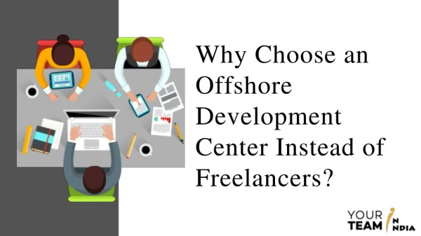 Why Choose Offshore Development Center Instead of Freelancers?