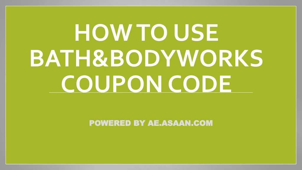 how to use bath bodyworks coupon code