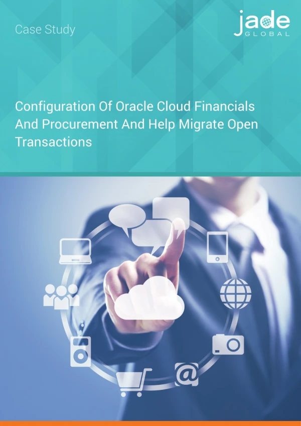 Configuration Of Oracle Cloud Financials And Procurement And Help Migrate Open Transactions