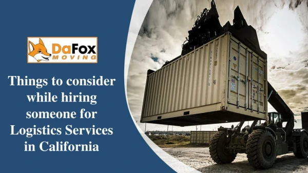 Things to consider while hiring someone for Logistics Services in California