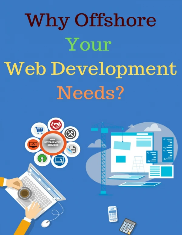 Why Offshore Your Web Development Needs?