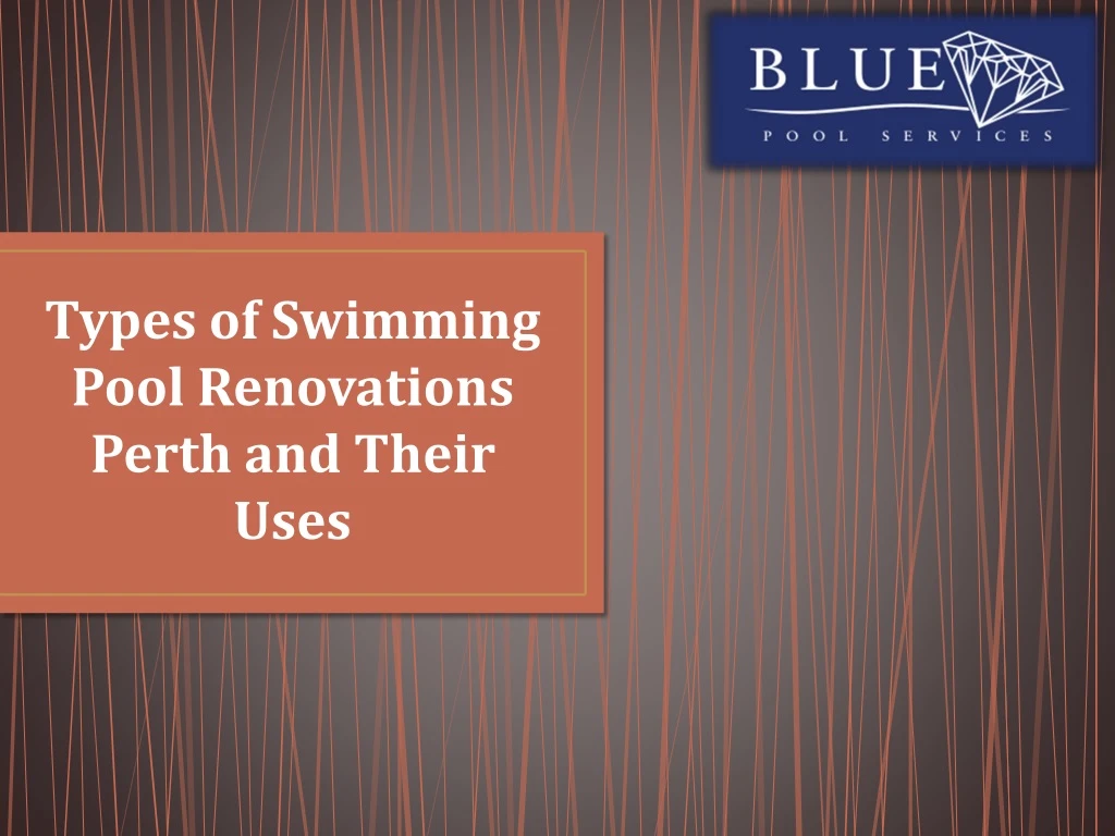 types of swimming pool renovations perth