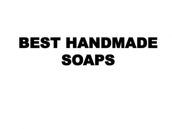 BEST HANDMADE SOAPS