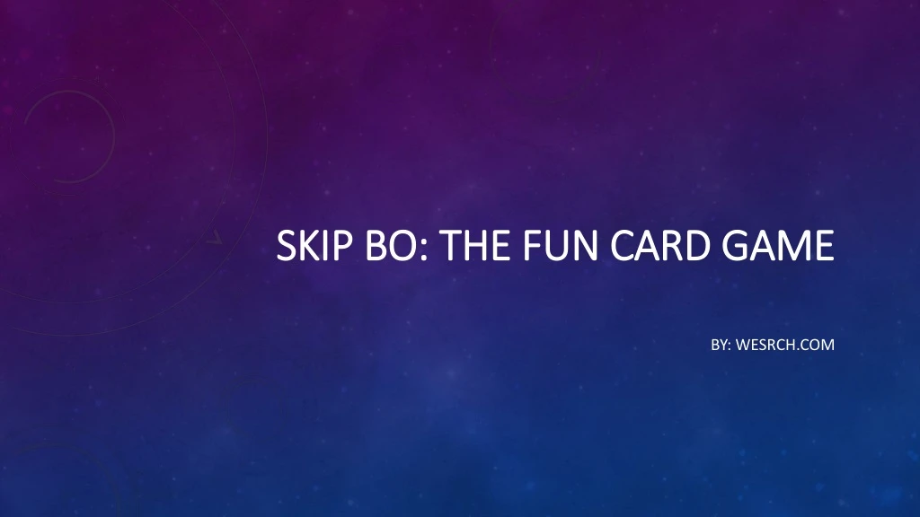 skip bo the fun card game