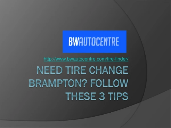 Need Tire Change Brampton? Follow These 3 Tips