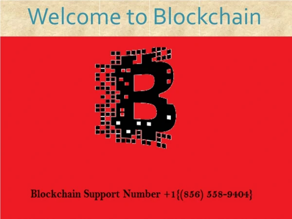 Blockchain Support number ( 1-856-558-9404)