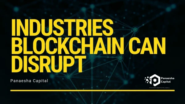 Industries that Blockchain can disrupt