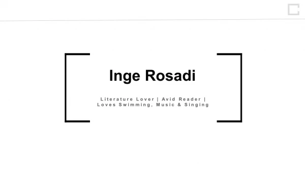 Inge Rosadi - Student of Literature