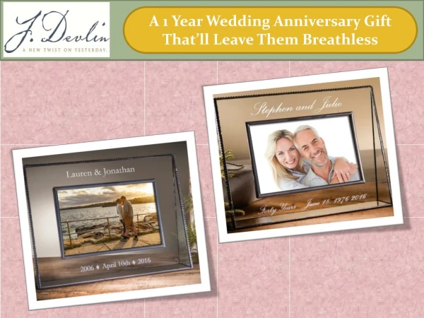 A 1 Year Wedding Anniversary Gift That’ll Leave Them Breathless