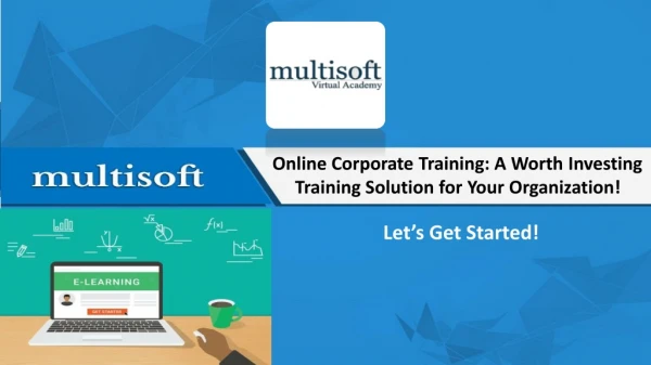 Online Corporate Training Course: A Worth Investing Training Solution for Your Organization!