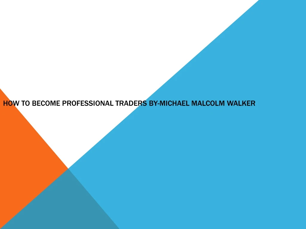 how to become professional traders by michael