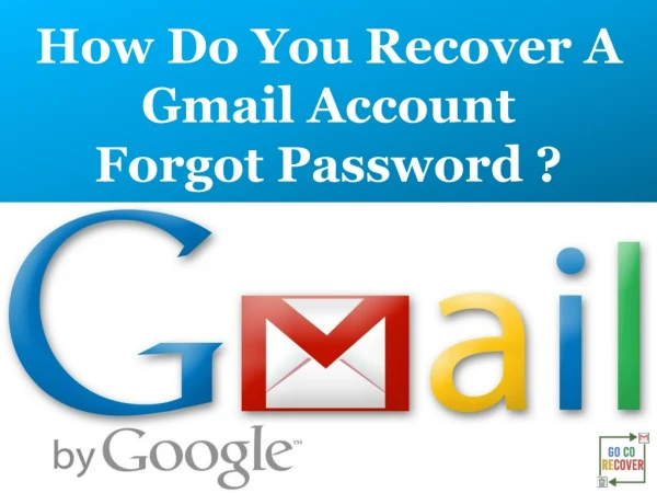 How to Recover Gmail Account? - Go Co Recover