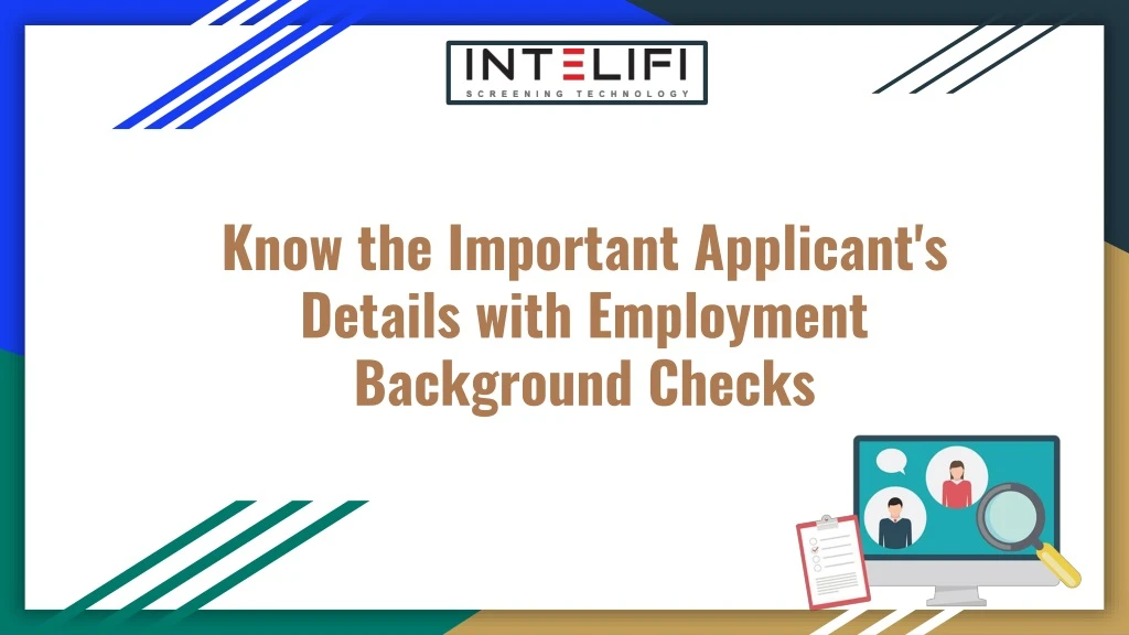 know the important applicant s details with employment background checks