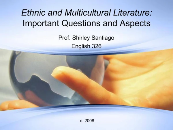 Ethnic and Multicultural Literature: Important Questions and Aspects