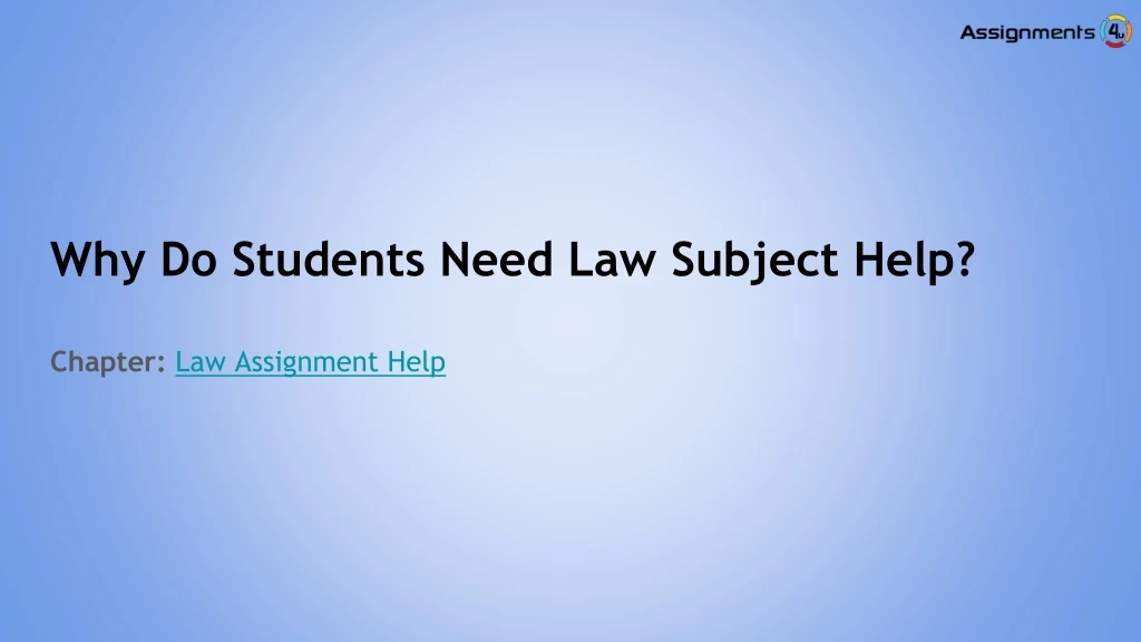 why do students need law subject help