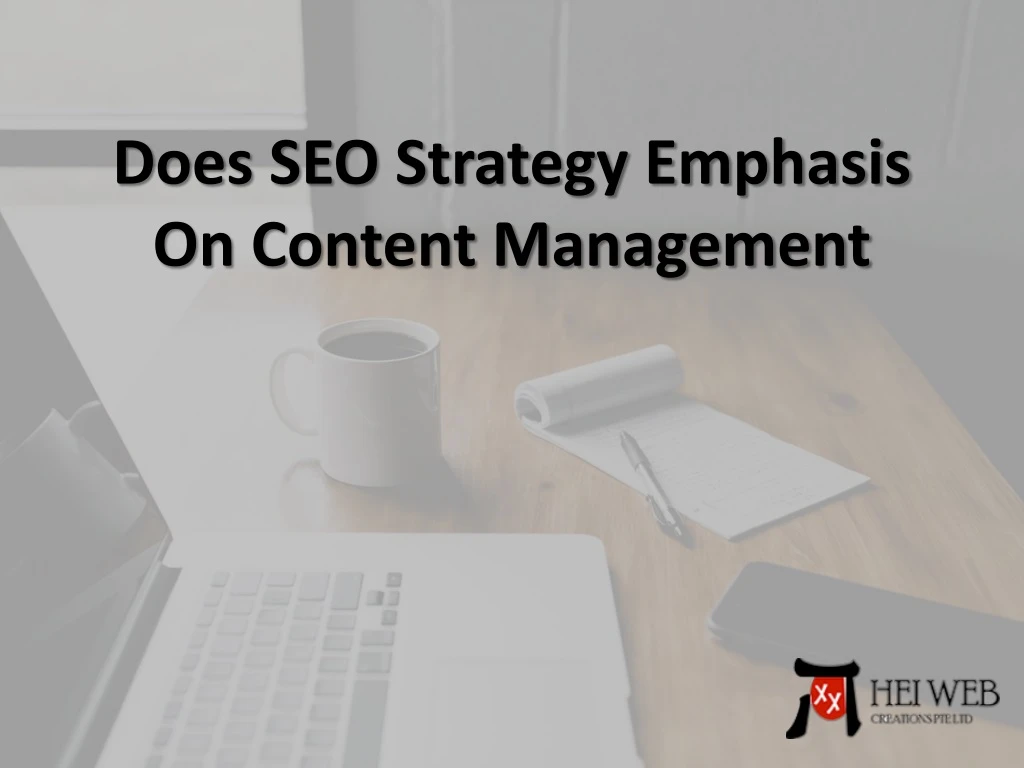 does seo strategy emphasis on content management
