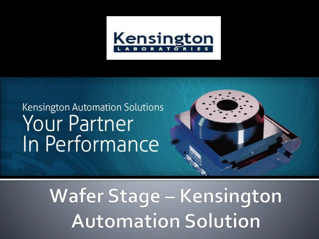 wafer stage kensington automation solution