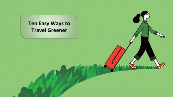 Ten Easy Ways to Travel Greener