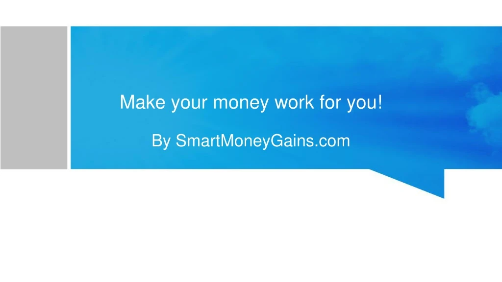 make your money work for you