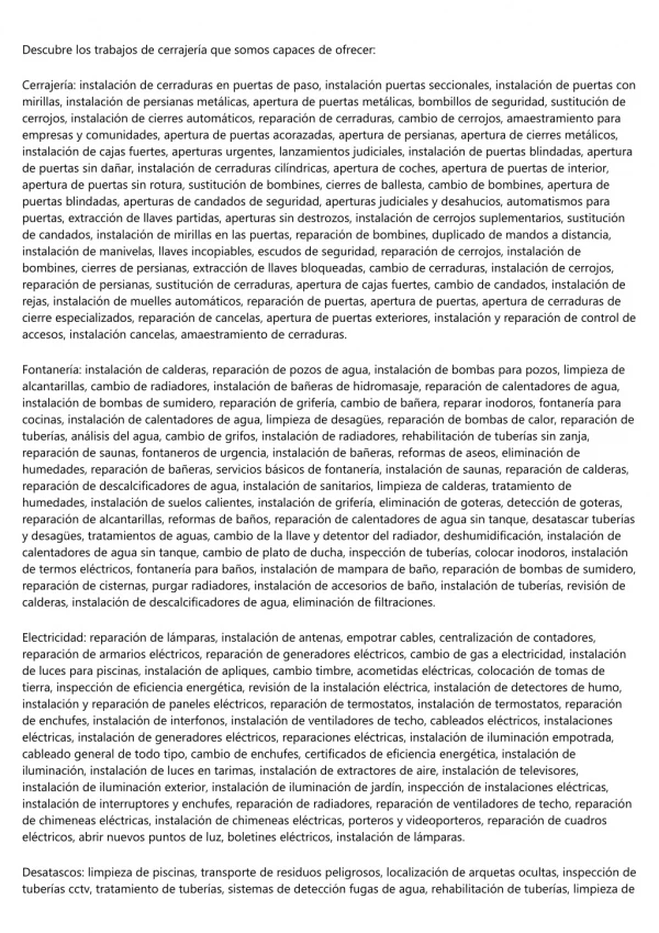 Damos trabajos de electricistas, fontaneros, cerrajeros y desatascos