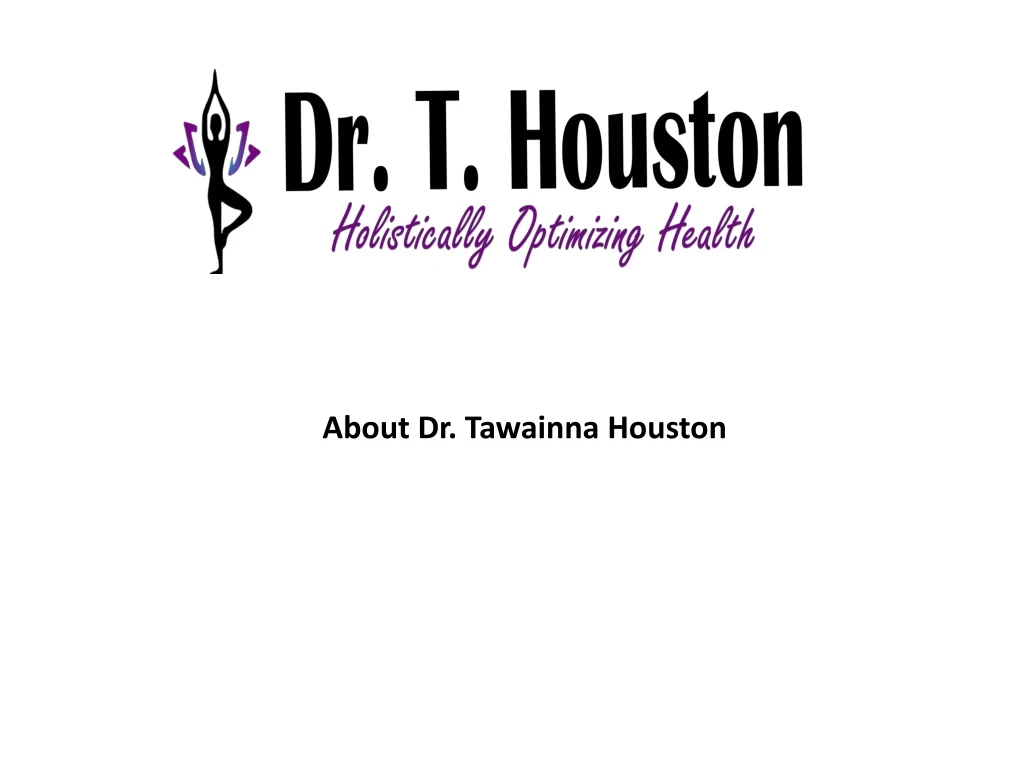 about dr tawainna houston