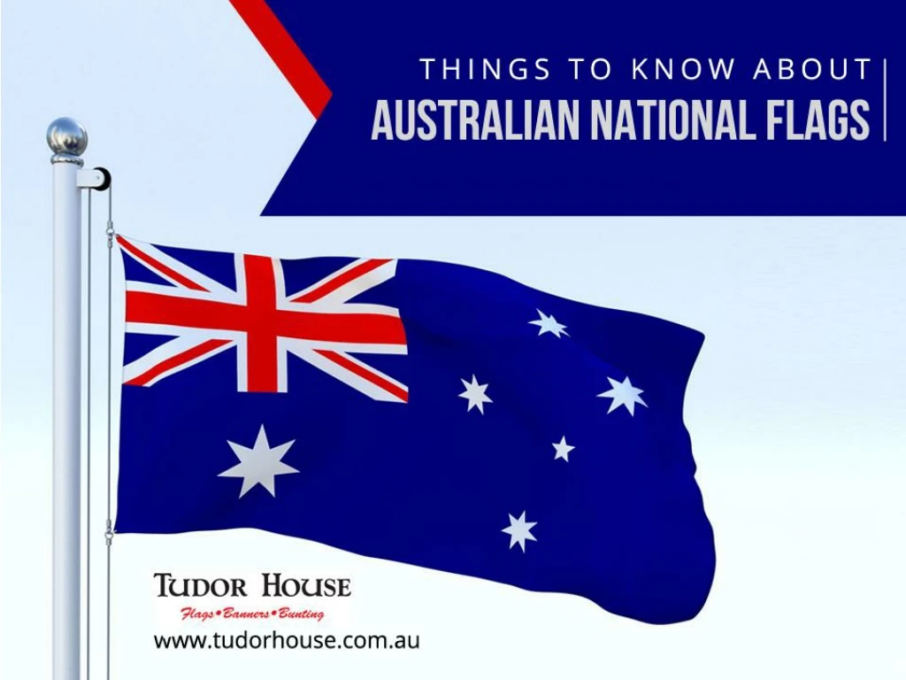 things to know about australian national flags