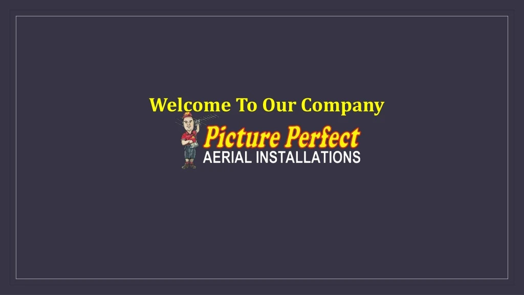 welcome to our company