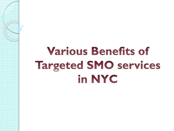 Various Benefits of Targeted SMO services in NYC