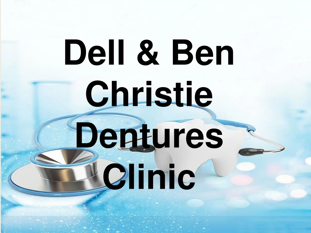 dell ben christie dentures clinic