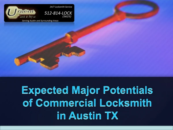Expected Major Potentials of Commercial Locksmith in Austin TX