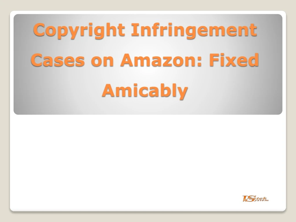 copyright infringement cases on amazon fixed amicably
