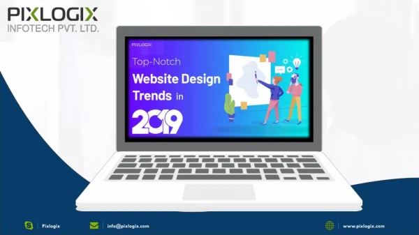 Top-Notch Website Design Trends in 2019 Unveiled! - Pixlogix Infotech