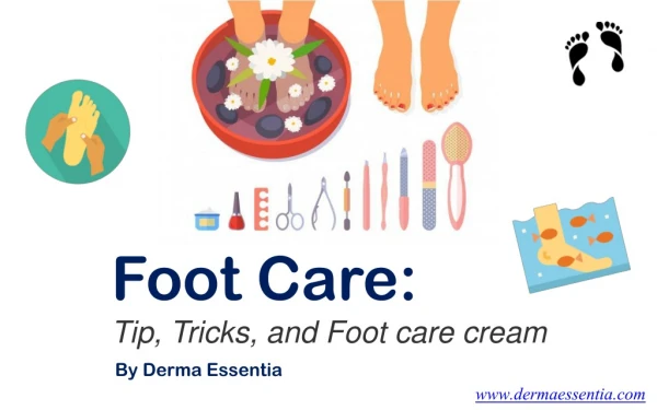 Foot Care: Tip, Tricks, and Footcare cream