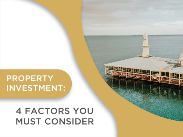 Property Investment: 4 Factors You Must Consider