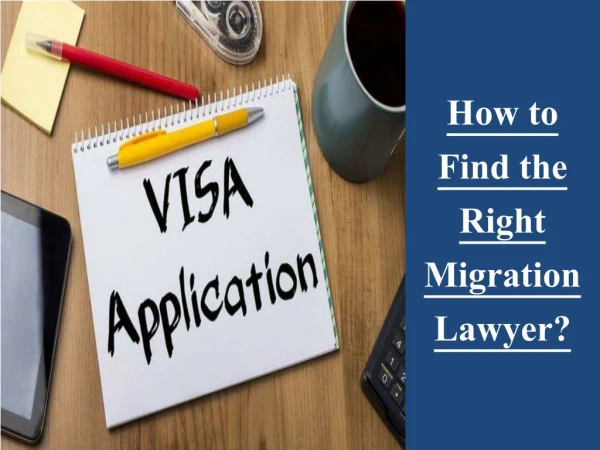 How to Find the Right Migration Lawyer?