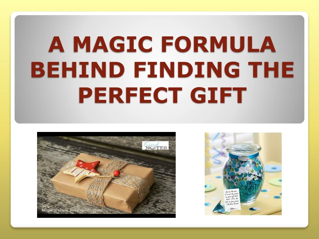 a magic formula behind finding the perfect gift