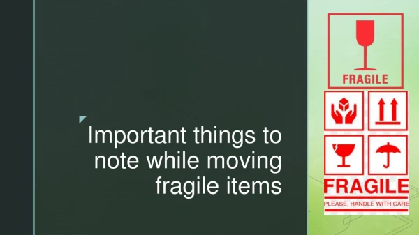 Some tips to pack fragile items while moving