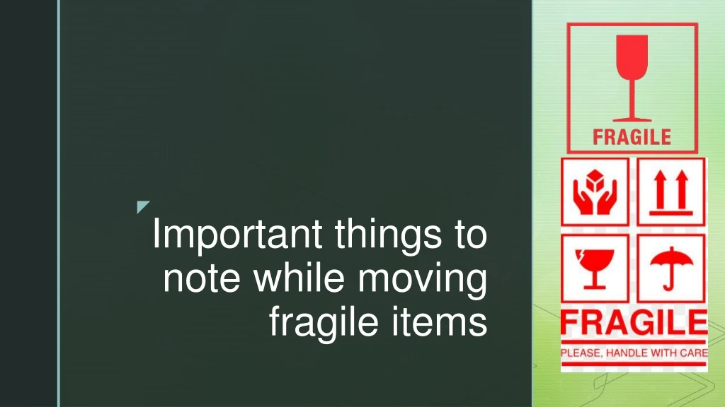 important things to note while moving fragile items