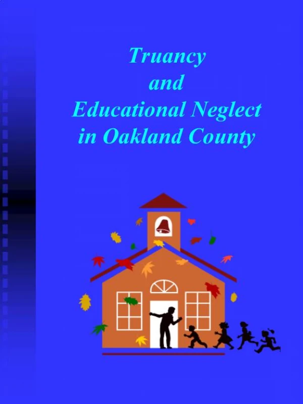 Truancy and Educational Neglect in Oakland County
