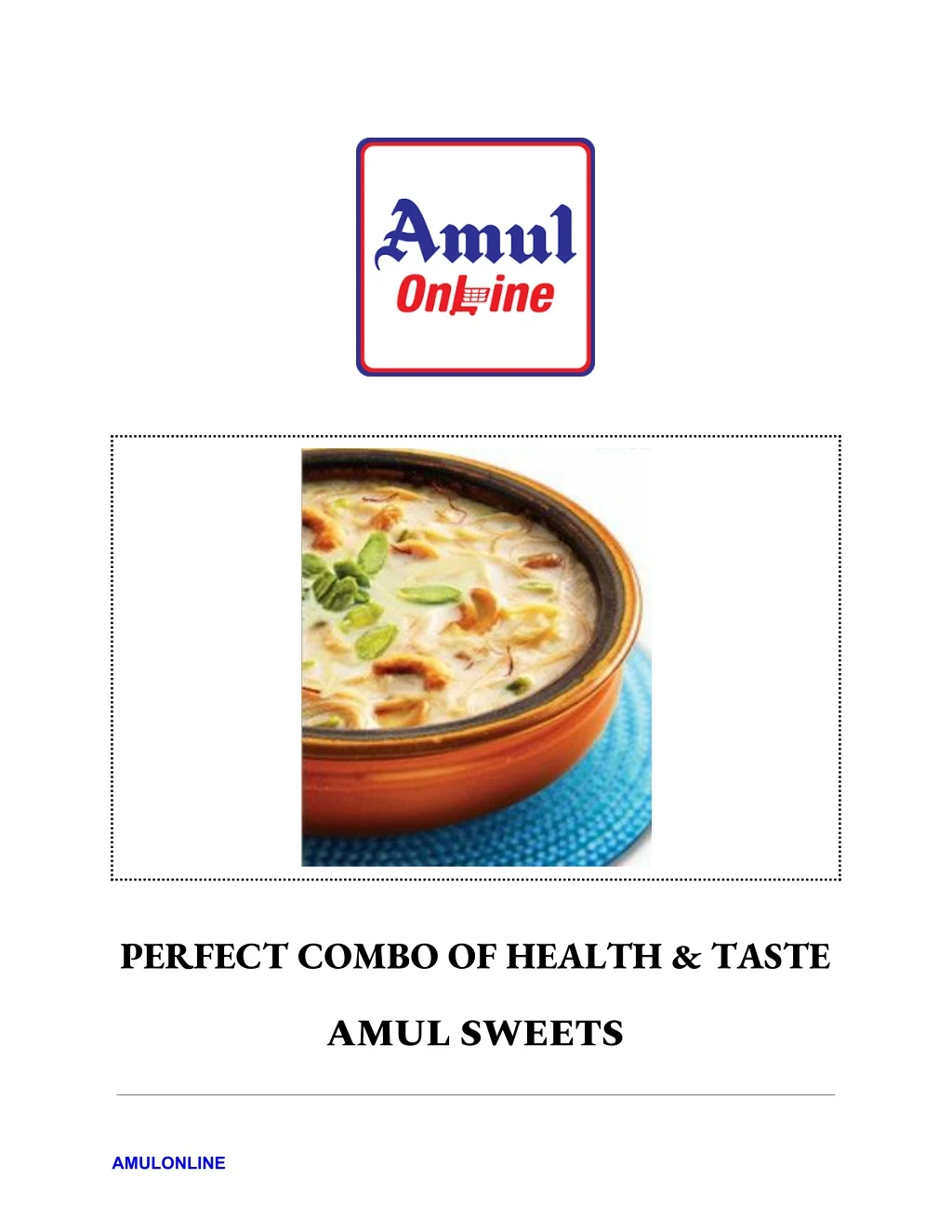 perfect combo of health taste amul sweets