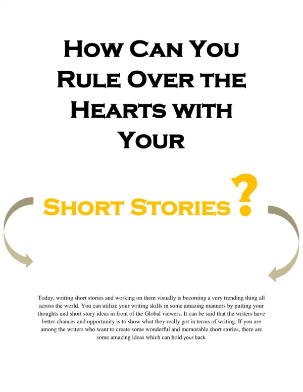 How Can You Rule Over The Hearts With Your Short Stories?